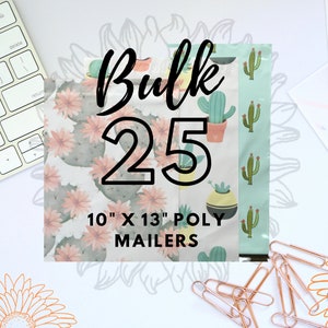 May include: A pack of 25 10" x 13" poly mailers with a cactus print. The mailers are white with a green and pink cactus design.