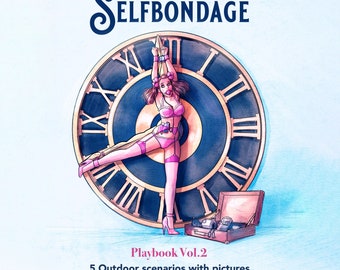 Selfbondage Playbook Vol. 2 - Outdoor Edition