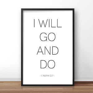 I Will Go And Do - 1 Nephi 3:7 - Church of Jesus Christ Print - LDS Wall Art - Book of Mormon Quote
