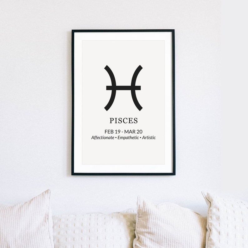 May include: Black and white printable poster featuring the Pisces zodiac symbol, dates, and personality traits. The symbol depicts two fish swimming in opposite directions. The text reads "Pisces, Feb 19 - Mar 20, Affectionate - Empathetic - Artistic."