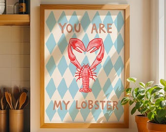 You Are My Lobster Print: Funny Romantic Valentine's Day Wall Art