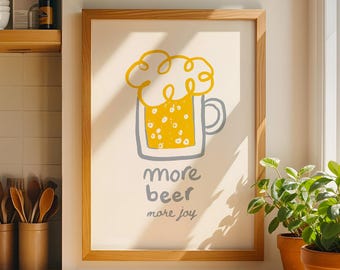 More Beer More Joy Art Print, Funny Kitchen Bar Decor, Man Cave Poster