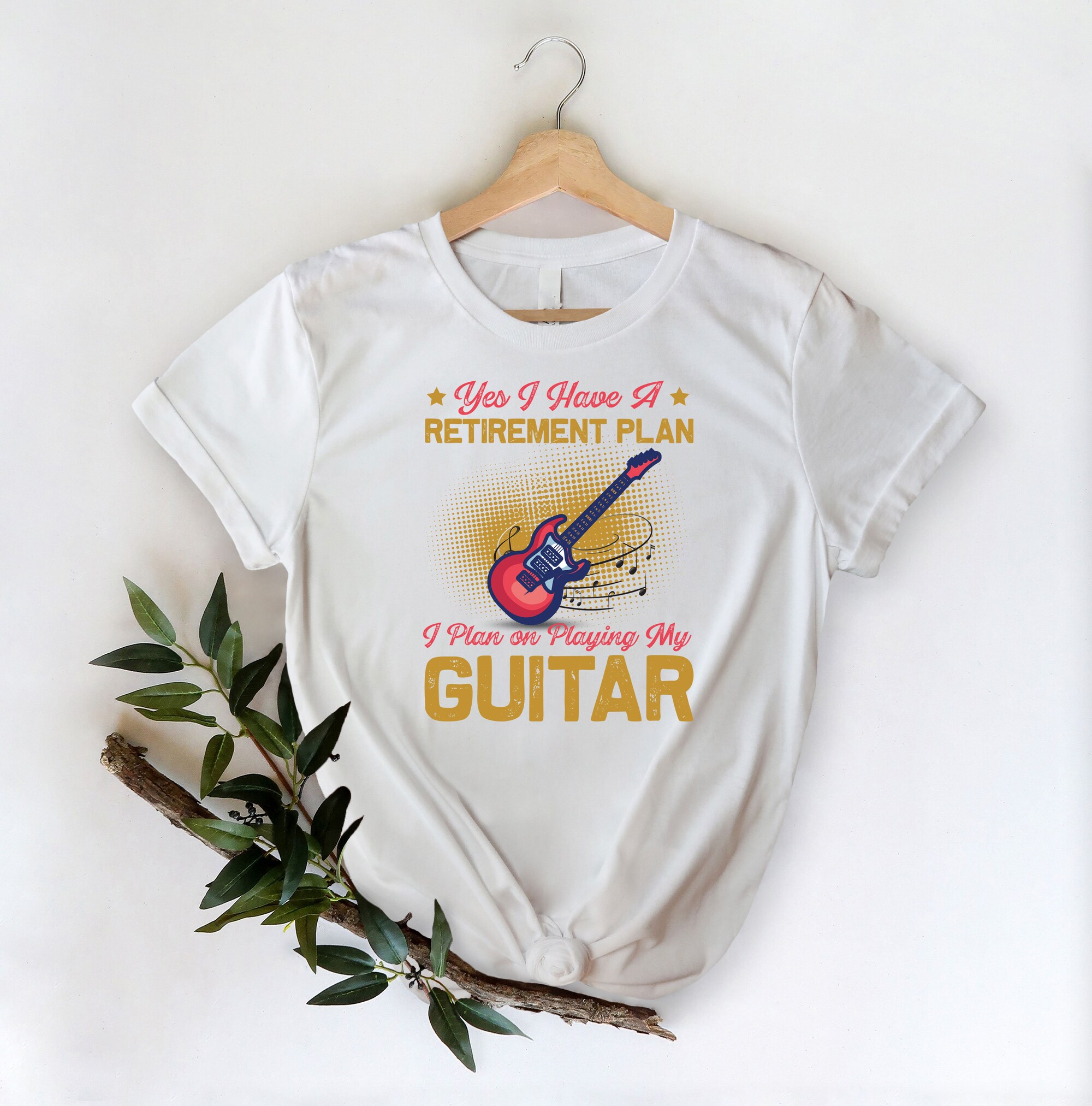 Discover Yes I Have A Retirement Plan I Plan On Playing My Guitar Shirt, Music Shirt, Guitar Lover Shirt, Gift For Guitarist, Retirement Shirt