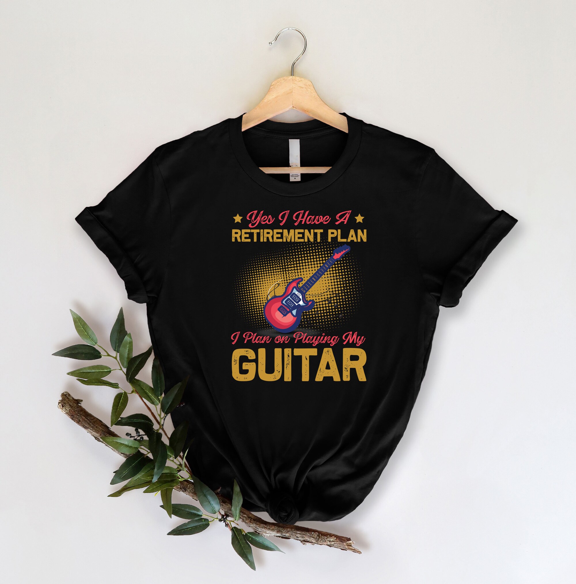 Discover Yes I Have A Retirement Plan I Plan On Playing My Guitar Shirt, Music Shirt, Guitar Lover Shirt, Gift For Guitarist, Retirement Shirt