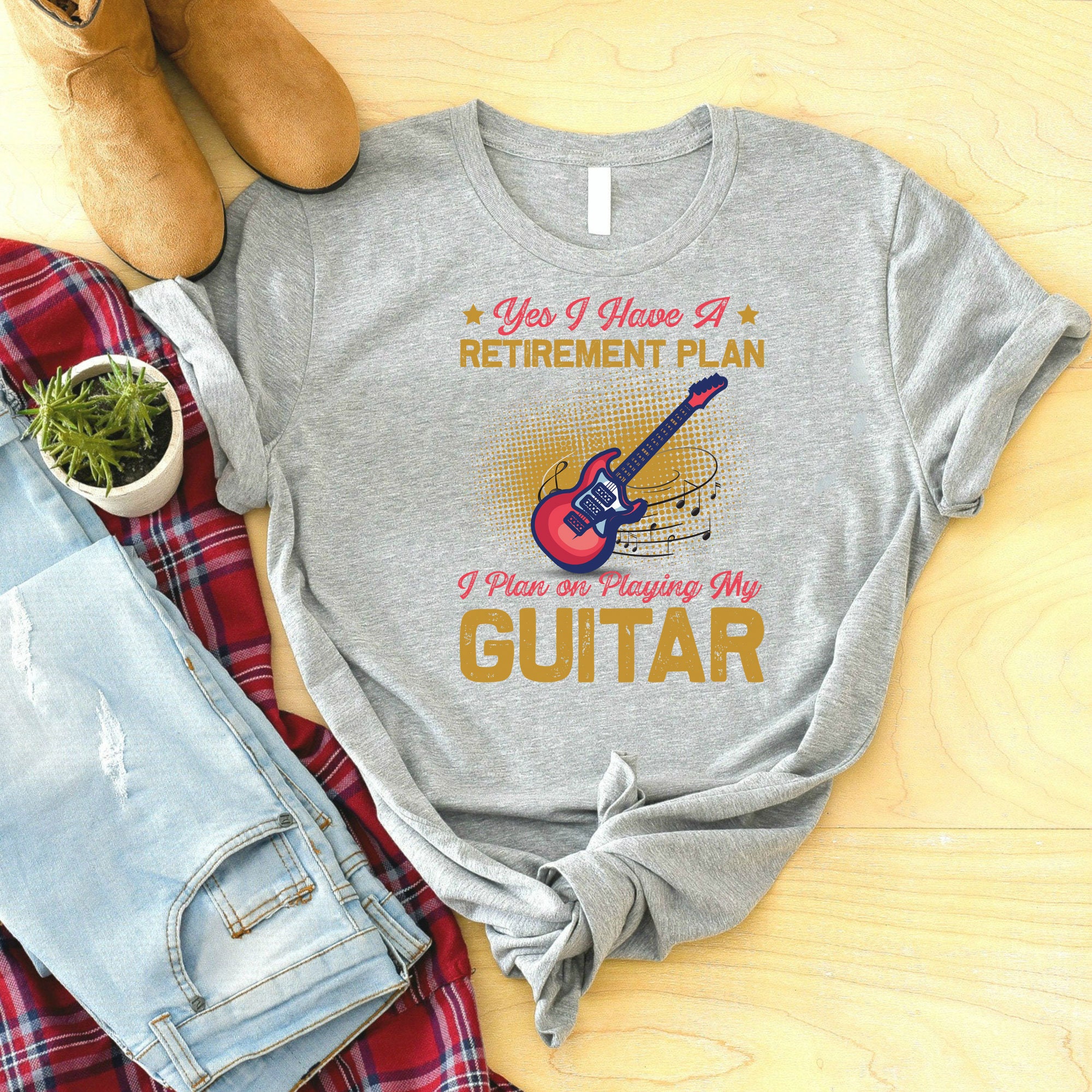 Discover Yes I Have A Retirement Plan I Plan On Playing My Guitar Shirt, Music Shirt, Guitar Lover Shirt, Gift For Guitarist, Retirement Shirt