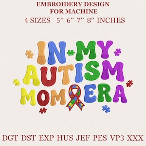 In My Autism Mom Era Embroidery Design, Autism Awareness Embroidery File, Special Needs Mom Embroidery Pattern, Puzzle Ribbon Autism Design