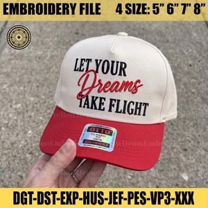 Let Your Dreams Take Flight Embroidery File, Inspirational Quote Hat Embroidery Design, Motivational Cap Design, Digital Download