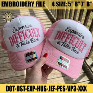 Expensive Difficult And Talks Back Embroidery Design, Funny Kid Hat Embroidery File, Pink Trucker Cap Embroidery File, Instant Download