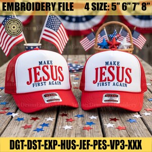 May include: Two red and white trucker hats featuring the embroidered text MAKE JESUS FIRST AGAIN in red and blue. Each hat has a white front panel, red mesh back, and a red brim with an Otto brand sticker. The text EMBROIDERY FILE 4 SIZE: 5" 6" 7" 8" and file formats are visible.