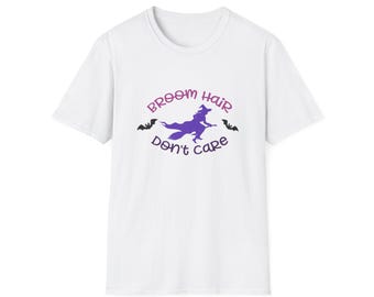 Broom Hair Don't Care Halloween T-Shirt: Spooky Witch Tee