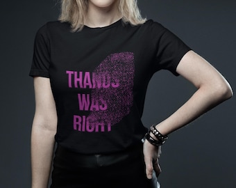 サノスは正しかったTシャツ - 面白いグラフィックTシャツ、トレンドのスローガンシャツ