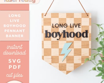 Long Live Boyhood Pennant Hanging Banner Sign Laser Cutting File Engraving Design | 4 Shapes