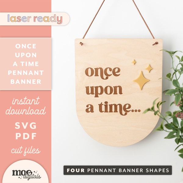 Once Upon A Time Pennant Hanging Banner Sign Laser Cutting File Engraving Design | 4 Shapes