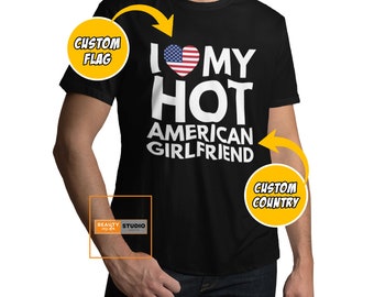 I Love My Hot Girlfriend Shirt, Valentine's Day Shirt, I Love Shirt, Girlfriend Shirt, Personalized Hot Girlfriend Shirt, Eye Catching Shirt