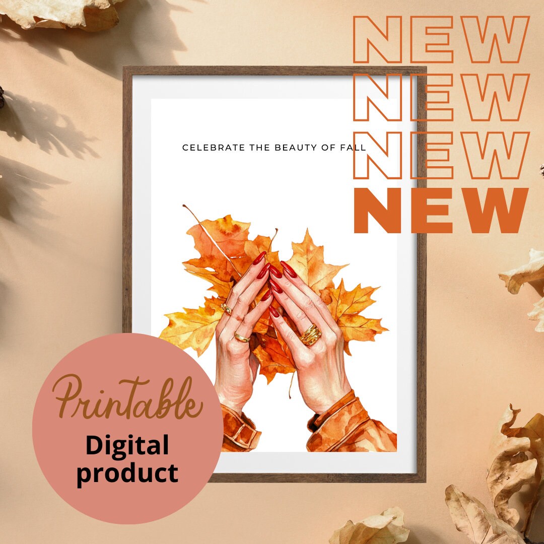 Fall Posteers Printable Poster, Digital Poster Fall Cozy Autumn Celebrate the Beauty ...