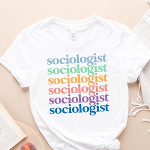 Sociologist shirt, hoodie, sweatshirt, tank top, gift, Sociology Professor, Teacher, Sociology degree