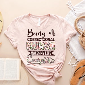 Correctional nurse shirt, sweatshirt, hoodie, tank top, gift, grad gift, forensic nursing, nurse week