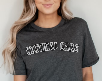 Critical Care shirt, hoodie, sweatshirt, tank top, gift, Critical Care nurse, ICU, intensive care, acute care