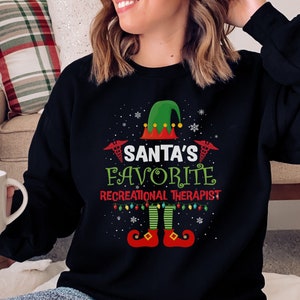 Recreational Therapist Christmas shirt, hoodie, sweatshirt, tank top,gift,Santa&#39;s favorite Recreation Therapy, RT