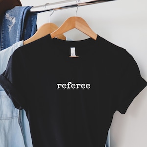 Referee shirt, hoodie, sweatshirt, tank top, gift, football referee, soccer referee, youth, sport, basketball