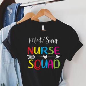 Med/surg nurse squad shirt, hoodie, sweatshirt, tank top, gift, med surg nurse, medical surgical, medsurg nurse
