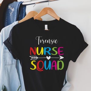 Forensic nurse squad shirt, hoodie, sweatshirt, tank top, gift, forensic science, crime shirt, crime lab, forensic scientist, lab tech