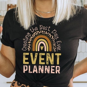 Event Planner shirt, hoodie, sweatshirt, tank top, gift, rainbow, event coordinator, organizer, party planning
