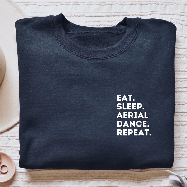 Aerial dance shirt, hoodie, sweatshirt, tank top, gift, pocket, eat sleep, aerialist fitness, acrobatic dancer