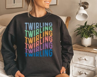 Twirling shirt, hoodie, sweatshirt, tank top, gift, baton twirler, twirl