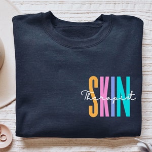 Skin therapist shirt, long sleeve, sweatshirt, tank top, hoodie, gift, mama, cute crewneck, skin therapy, graduation gift, esthetician