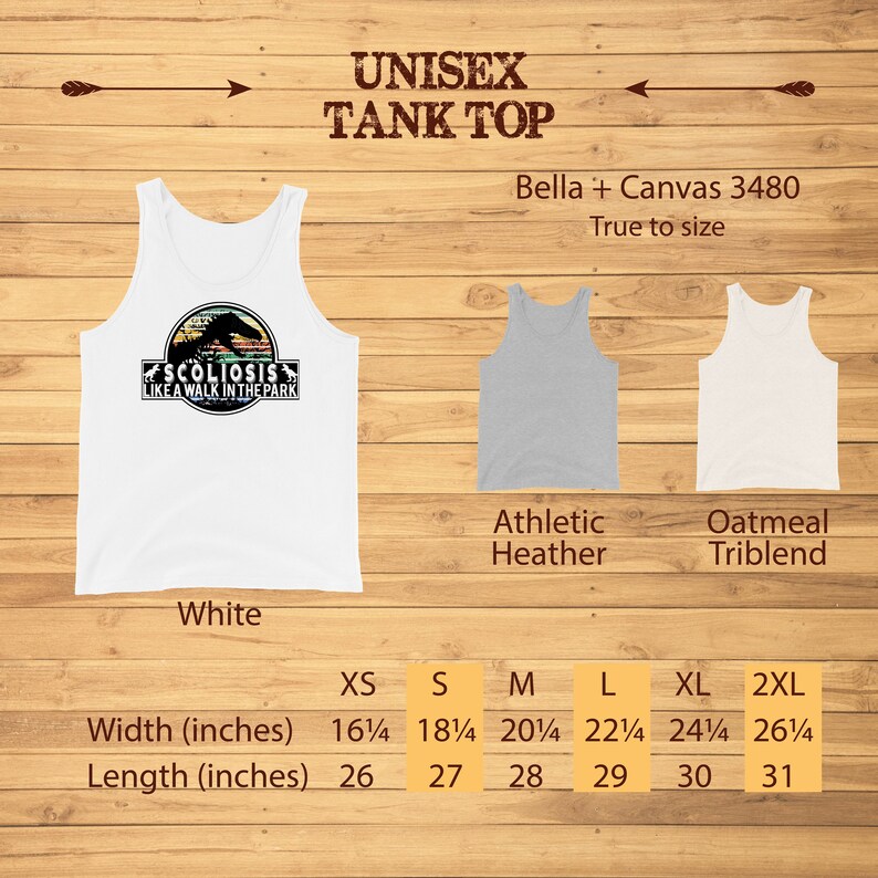 May include: White, athletic heather, and oatmeal triblend tank tops with the text "Scoliosis Like A Walk In The Park" and a dinosaur graphic. The tank tops are available in sizes XS to 2XL. Width and length measurements are listed in inches.
