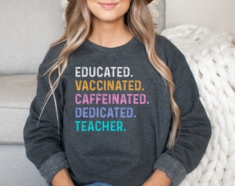 Teacher shirt, hoodie, sweatshirt, tank top, gift, educated vaccinated, school, first grade