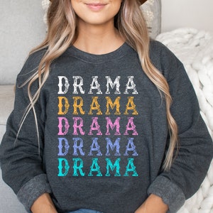 Drama shirt, hoodie, sweatshirt, tank top, gift, drama queen, k-drama, theater, actor, drama acting, korean drama