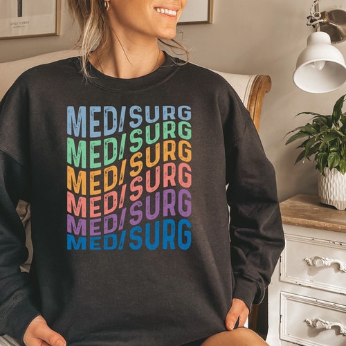 Med Surg Nurse Sweatshirt Medical Surgical Nurse Sweater - Etsy