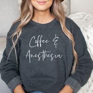 Coffee and anesthesia shirt, hoodie, sweatshirt, tank top, gift, anesthetist, anesthesiologist,