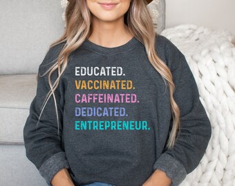 Entrepreneur shirt, hoodie, sweatshirt, tank top, gift, educated, vaccinated, startup, ceo, , silicon valley