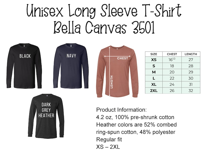 May include: Unisex long sleeve t-shirts in black, navy, and dark grey heather. The image includes a size chart with chest and length measurements in inches, ranging from XS to 2XL. The shirts are Bella Canvas 3501, made of pre-shrunk cotton.