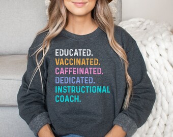 Instructional coach shirt, hoodie, sweatshirt, tank top, gift, educated vaccinated, sports coach, Instructional assistant, paraprofessional