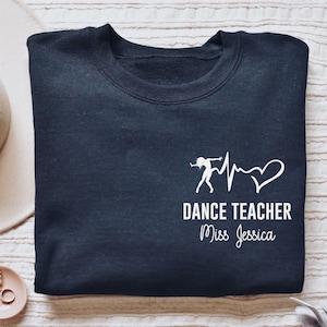 Personalized Dance teacher shirt, long sleeve, sweatshirt, hoodie, gift, pocket custom name Dancing educator, dancer