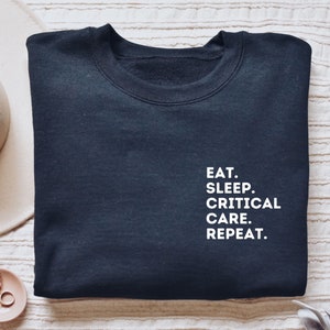 Critical Care shirt, hoodie, sweatshirt, tank top, gift, pocket, eat sleep, ICU nurse, er