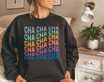 Cha cha cha dance shirt, hoodie, sweatshirt, tank top, gift, cha cha cha dancer, chacha teacher, queen