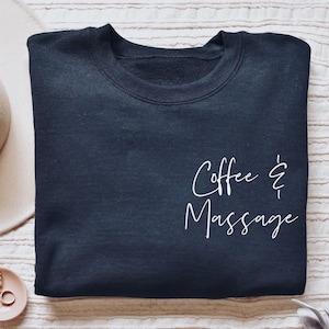 Coffee and Massage shirt, hoodie, sweatshirt, tank top, gift, massage therapist, spa, wellness, relax, health,