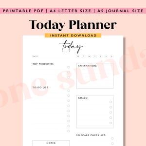 May include: A printable daily planner with the text "Today Planner" and "Instant Download" at the top. The planner includes sections for date, top priorities, to-do list, affirmation, goals, self-care checklist, and notes.