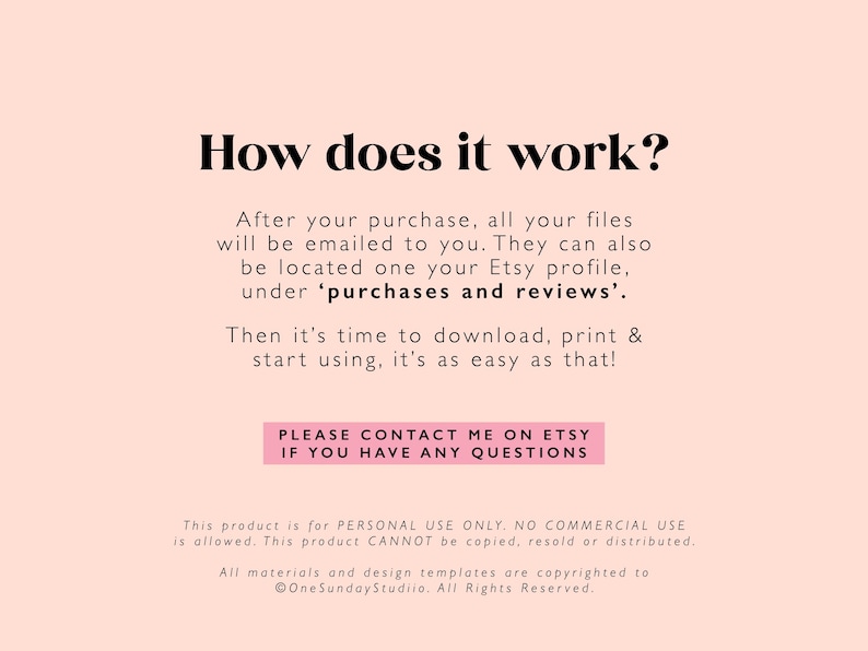 May include: Text explaining how to download digital files after purchase on Etsy. The text says "How does it work?" and explains that files will be emailed to the buyer and can also be found in their Etsy purchases. It also says "Please contact me on Etsy if you have any questions".