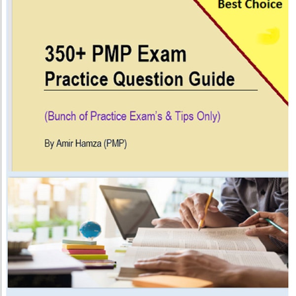 350+ MCQs PMP Exam Prep Guide (Latest for 2024)