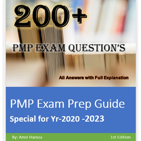 200+ PMP Exam Prep Practice Questions Guide (Special for Year 2023)
