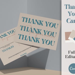 May include: A thank you card template with a beige background and teal text. The text says "Thank You" three times in different sizes and styles. The card is fully editable and can be customized using Canva.