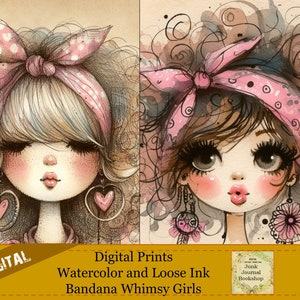 May include: Digital prints of two whimsical girls with pink bandanas and large eyes. The girls are drawn in a watercolor and loose ink style. The text "Digital Prints Watercolor and Loose Ink Bandana Whimsy Girls" is at the bottom of the image.