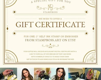 Gift Certificate for a 2" Self ink Stamp or Embosser. Custom made from your giftee's choice of design and wording. Personalized by them!