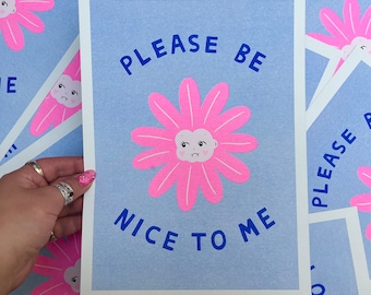 Please Be Nice To Me A4 Risograph Print